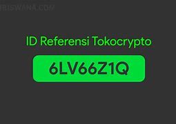 Apa Itu Referral Id Tokocrypto